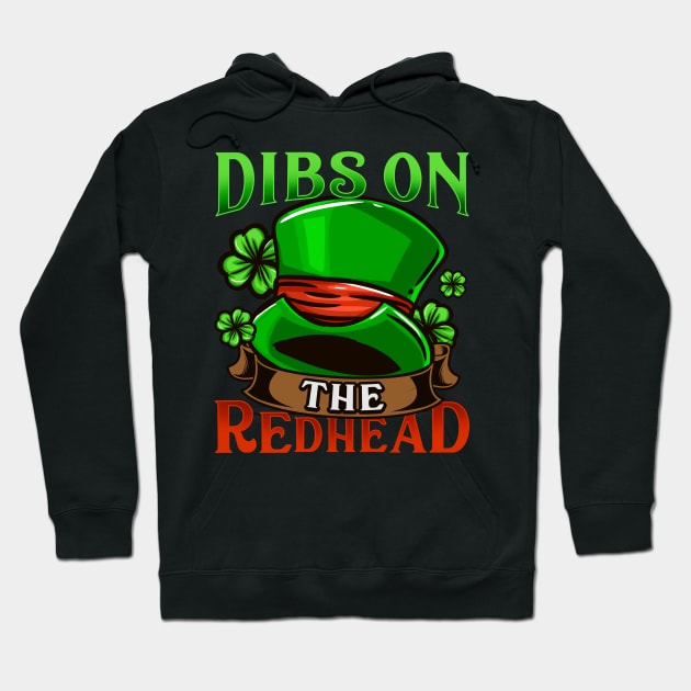 Dibs on the Redhead I Ireland Shenanigans graphic Hoodie by biNutz